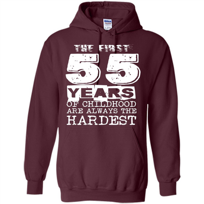 The First 55 Years Of Childhood Are Always The Hardest Maroon