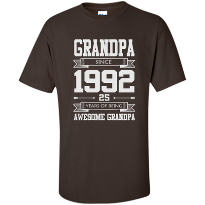 Grandpa Since 1992 - 25 Years Of Being Awesome Grandpa T-Shirt Dark Chocolate