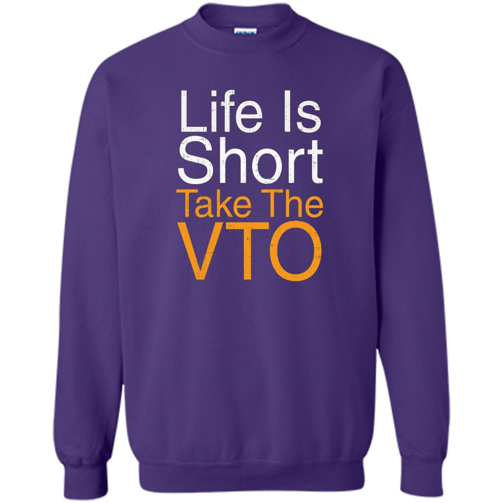Life Is Short Take The VTO T Shirt Purple