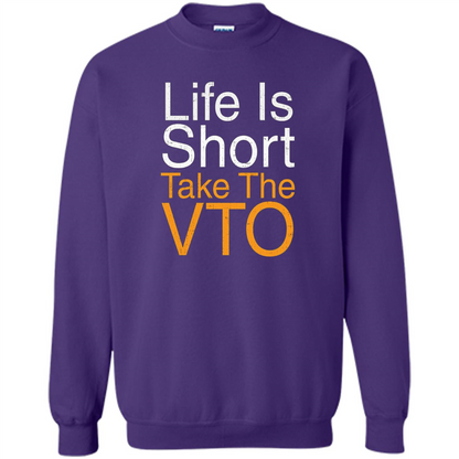 Life Is Short Take The VTO T Shirt Purple