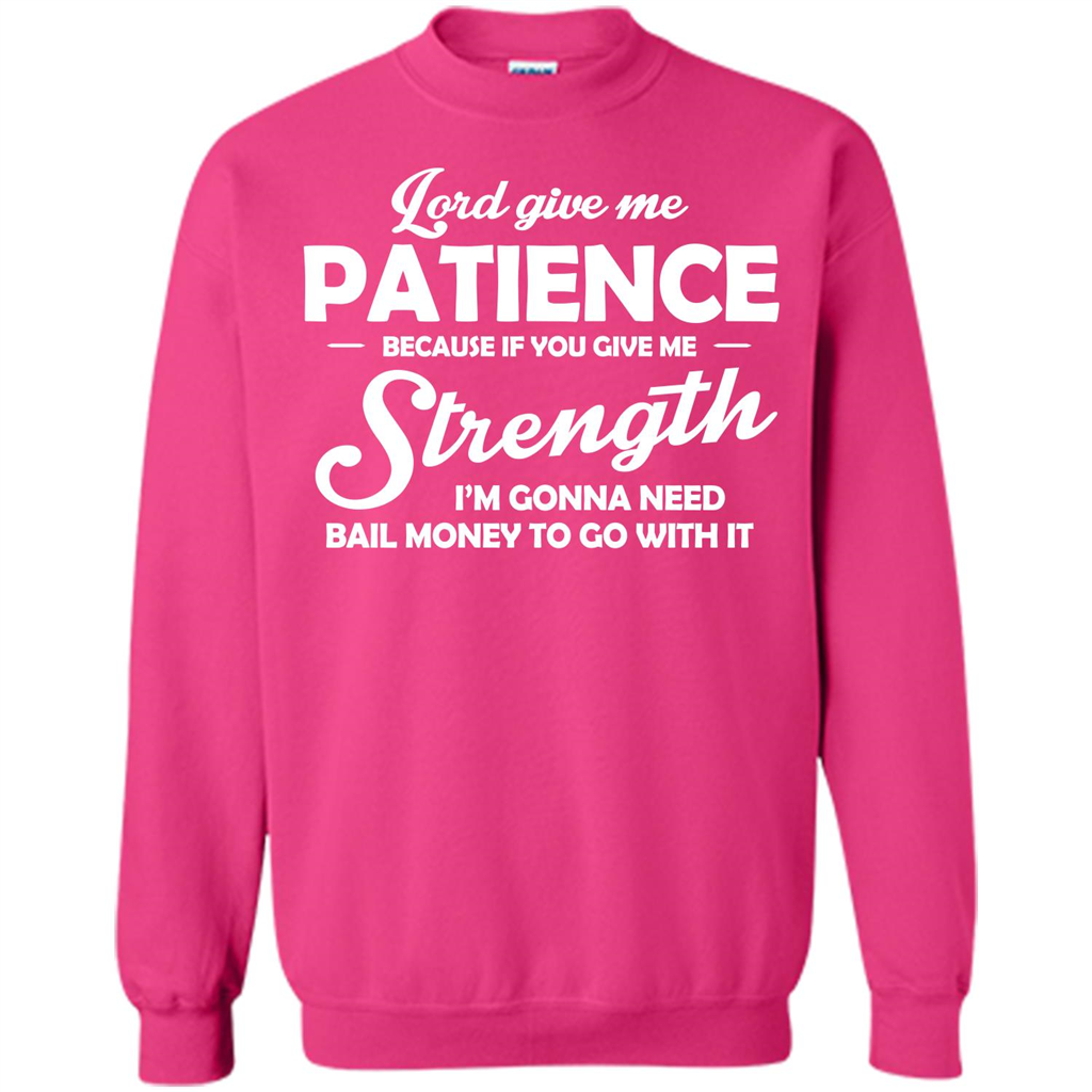 Christian T-shirt Lord Give Me Patience Heliconia