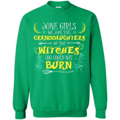 Halloween T-shirt June Girls We Are The Granddaughters Of The Witches You Could Not Burn Irish Green