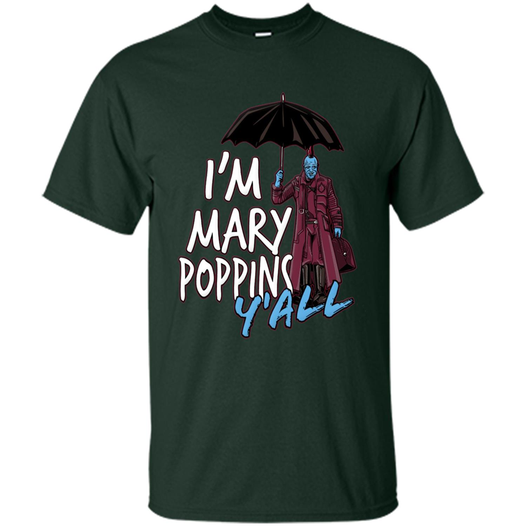 I'm Mary Poppins Y'all T-shirt Forest Green