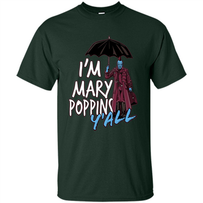 I'm Mary Poppins Y'all T-shirt Forest Green