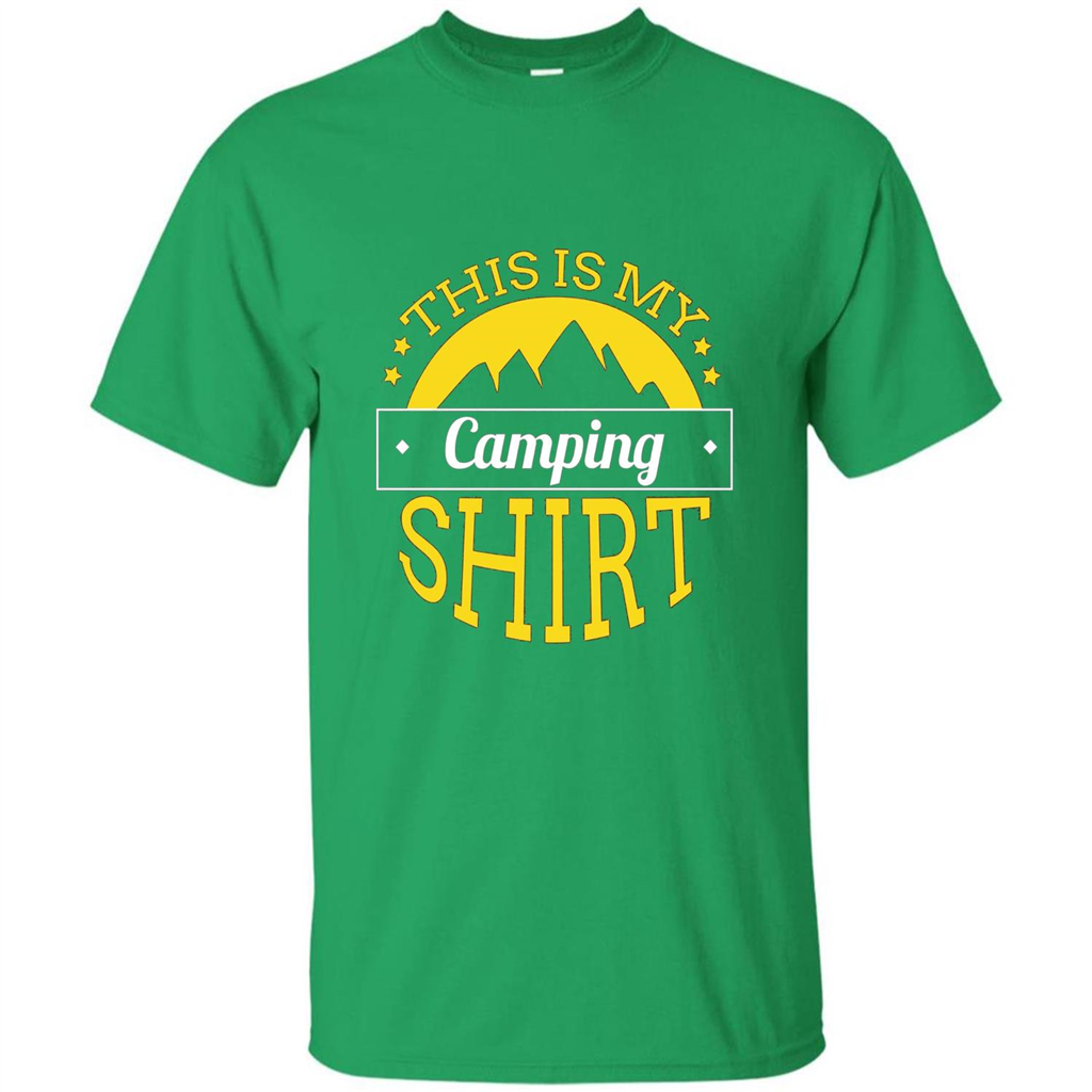 This Is My Camping T-Shirt For Hiking And Exploring Irish Green