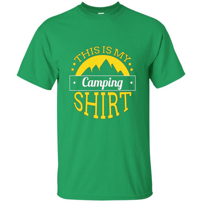 This Is My Camping T-Shirt For Hiking And Exploring Irish Green