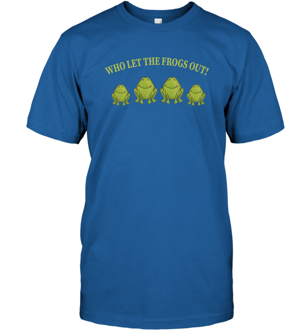 Who Let The Frogs Out Shirt T-Shirt T-Shirt Royal