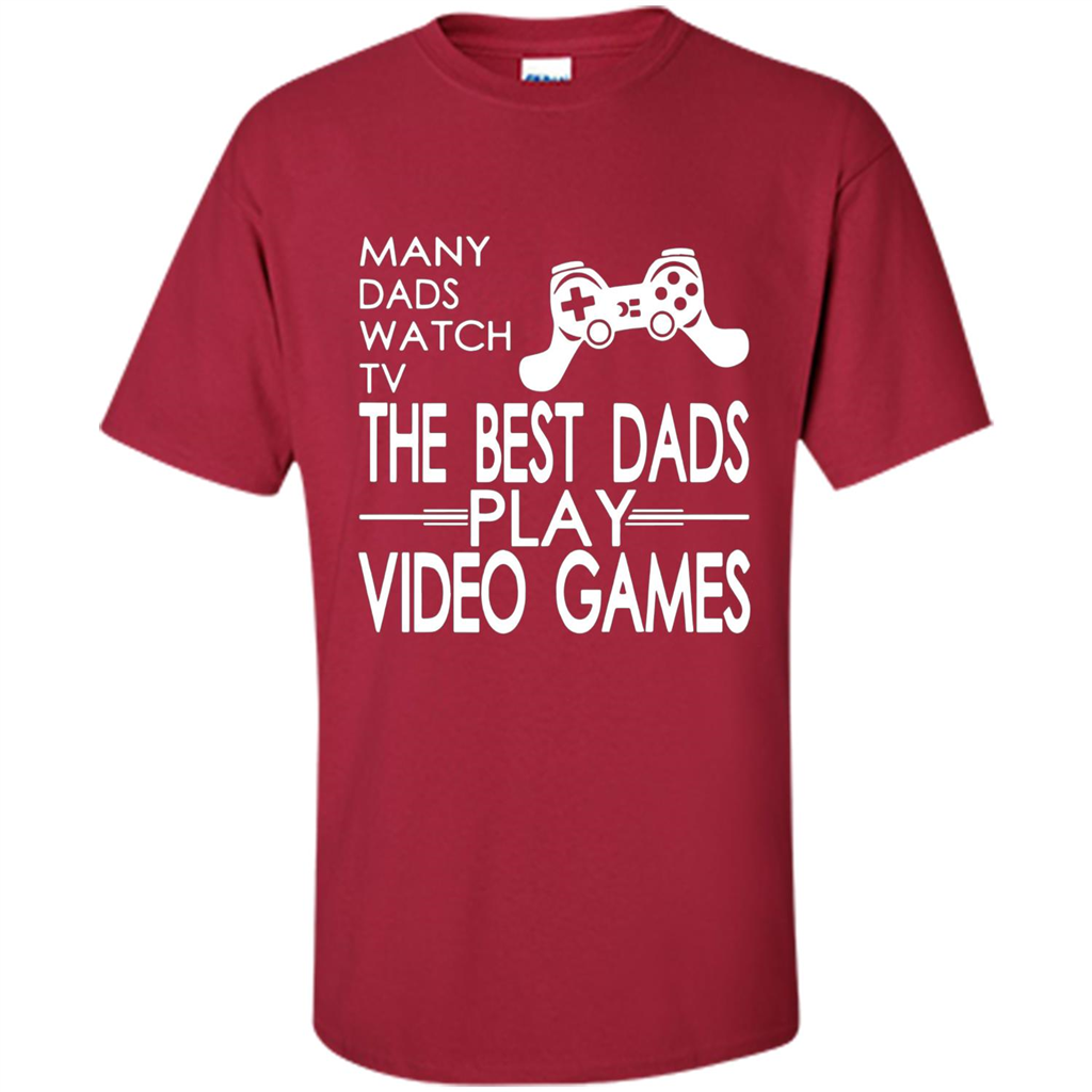 Gamer T-shirt The Best Dads Play Video Games Cardinal