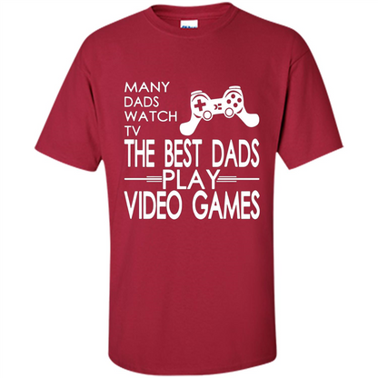 Gamer T-shirt The Best Dads Play Video Games Cardinal