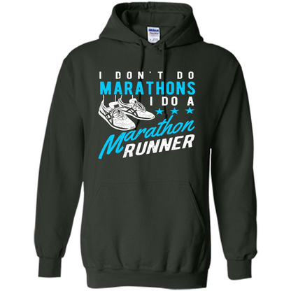 I Don't Do Marathons I Do A Marathon Runner T-Shirt Forest Green
