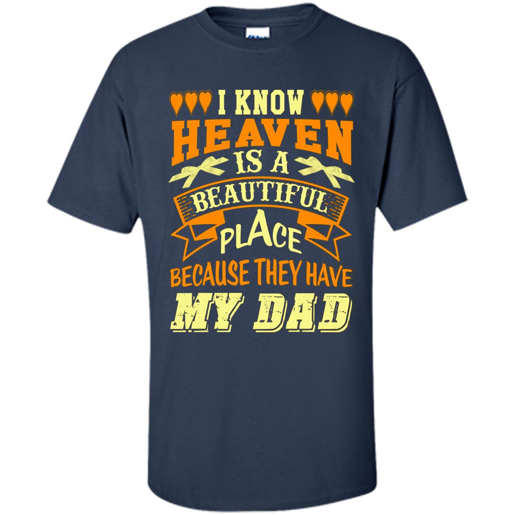 Dad in Heaven T-shirt They Have My Dad Navy