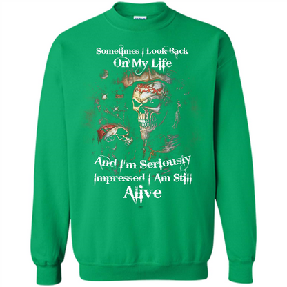 Funny T-shirt I'm Seriously Impressed I Am Still Alive Cool T-shirt Irish Green