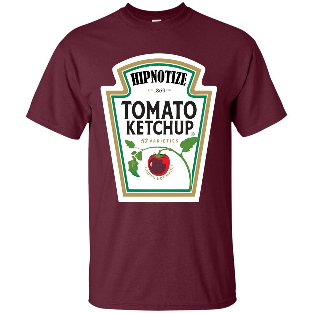 Ketchup Condiment Costume T-shirt Tomato Ketchup 57 Varieties Grown Not Made Maroon