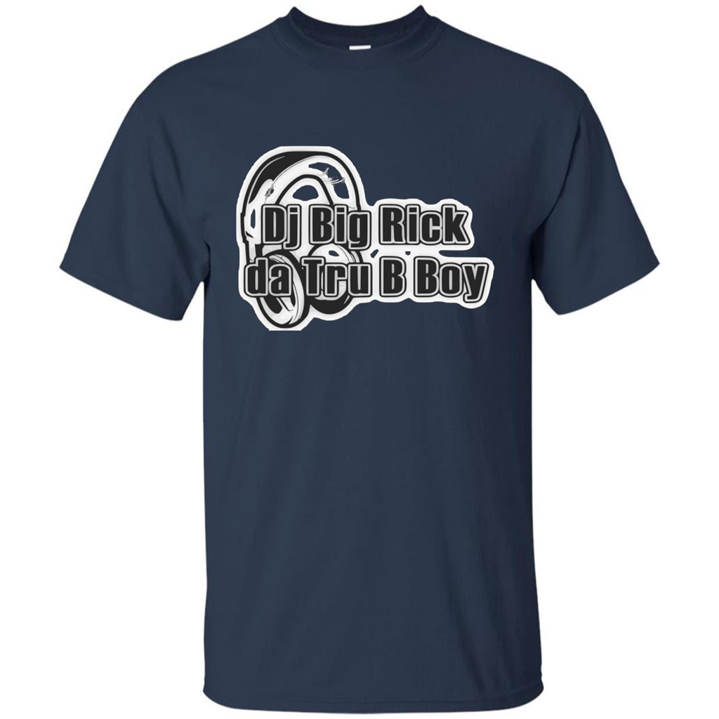 Music Lover T-shirt DJ Big Rick Tru B Boy Navy