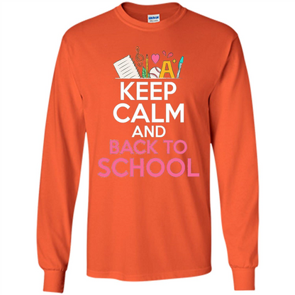 Keep Calm And Back To School T-shirt School Day T-shirt Orange
