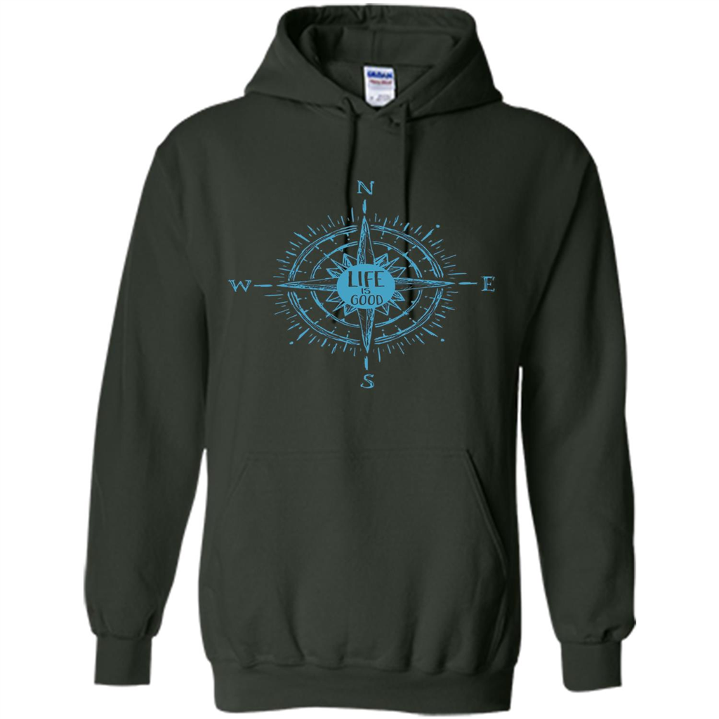 Life is Good T-shirt Compass Rose Nautical Sailing T-shirt Forest Green