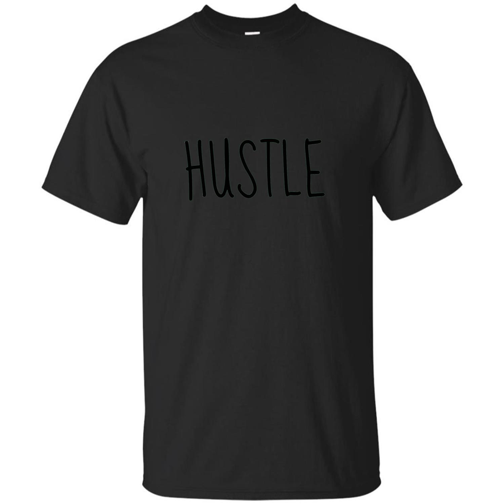 Hustle T-shirt Inspiration For Business Black