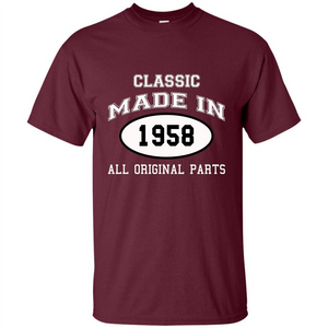 Birthday Gift T-shirt Classic Made In 1958 All Original Parts T-shirt