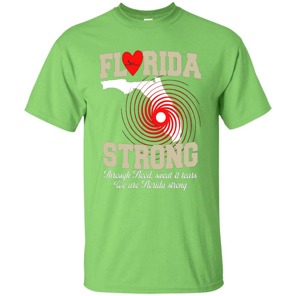 Through Flood, Sweat And Tears T-Shirt Florida Strong T-Shirt Lime