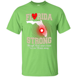 Through Flood, Sweat And Tears T-Shirt Florida Strong T-Shirt