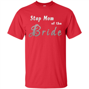 Bride's Step Mom T-shirt - New Step Mother Of Bride