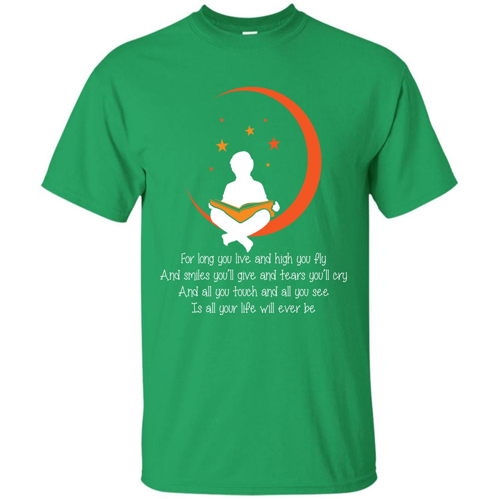 For Long You Live And High You Fly And Smiles You’ll Give T-shirt Irish Green