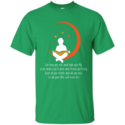 For Long You Live And High You Fly And Smiles You’ll Give T-shirt Irish Green