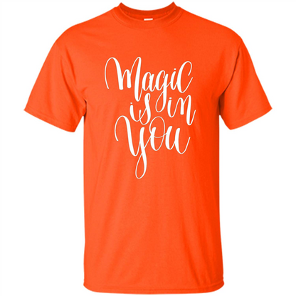 Magic Is In You T-shirt Orange