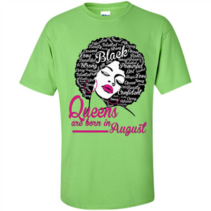Queens Are Born In August T-shirt