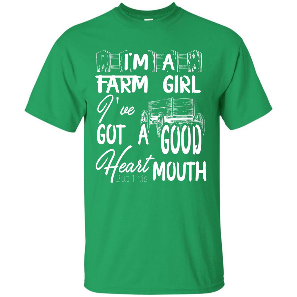 Farm Girl T-shirt I'm A Farm Girl I've Got A Good Heart T-shirt Irish Green