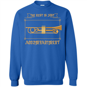 Trombone T-shirt The Rest Is Just Accompaniment