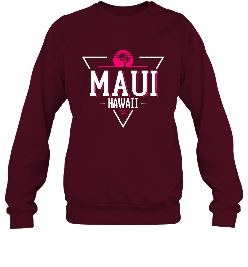 Maui Hawaii Summer Shirt Sweatshirt Sweatshirt Maroon