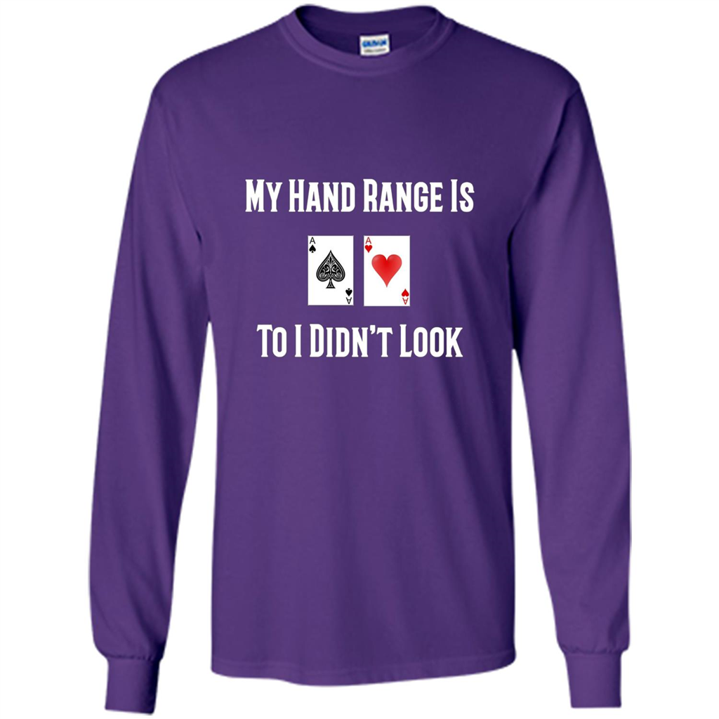 Poker Hand Range Is T-shirt To I Didn't Look