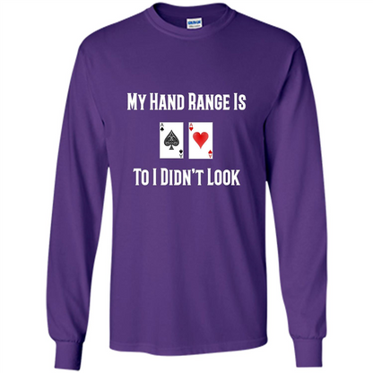 Poker Hand Range Is T-shirt To I Didn't Look