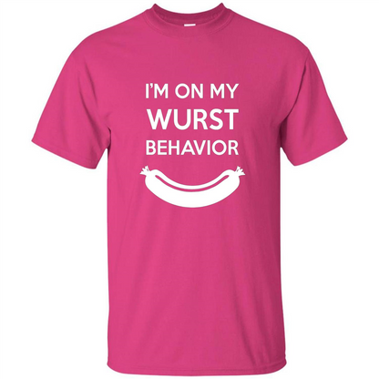 I Am In My Wurst Behavior T-shirt Oktoberfest T-shirt Heliconia
