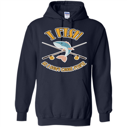 Fishing T-shirt I Fish So I Don't Choke People Navy