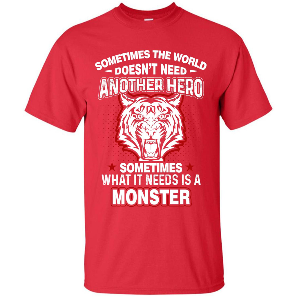 Sometimes The World Doesn't Need Another Hero T-shirt Red