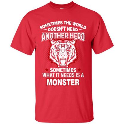 Sometimes The World Doesn't Need Another Hero T-shirt Red