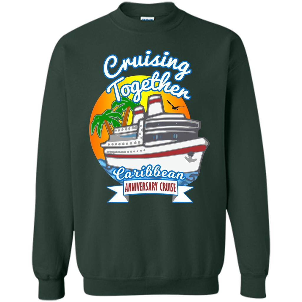 Cruising Together 2017 Anniversary Caribbean Cruise T-Shirt Forest Green