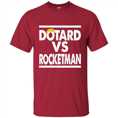 Funny American President T-shirt Dotard Vs Rocketman T-shirt Cardinal
