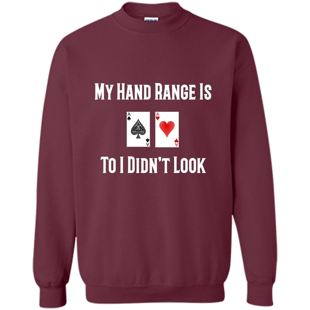 Poker Hand Range Is T-shirt To I Didn't Look