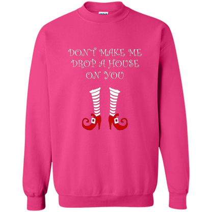 Funny Halloween T-shirt Don't Make Me Drop A House On You Heliconia