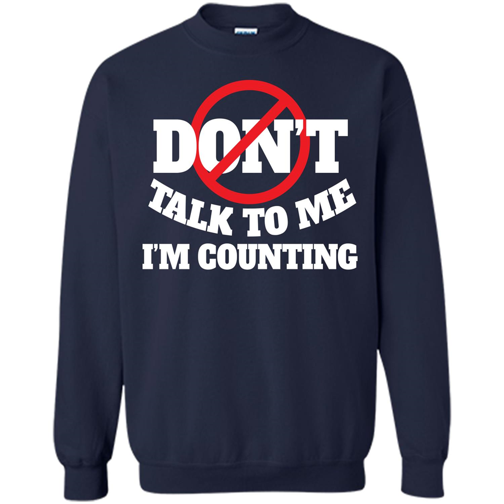 Dont Talk To Me Im Counting T-shirt Navy