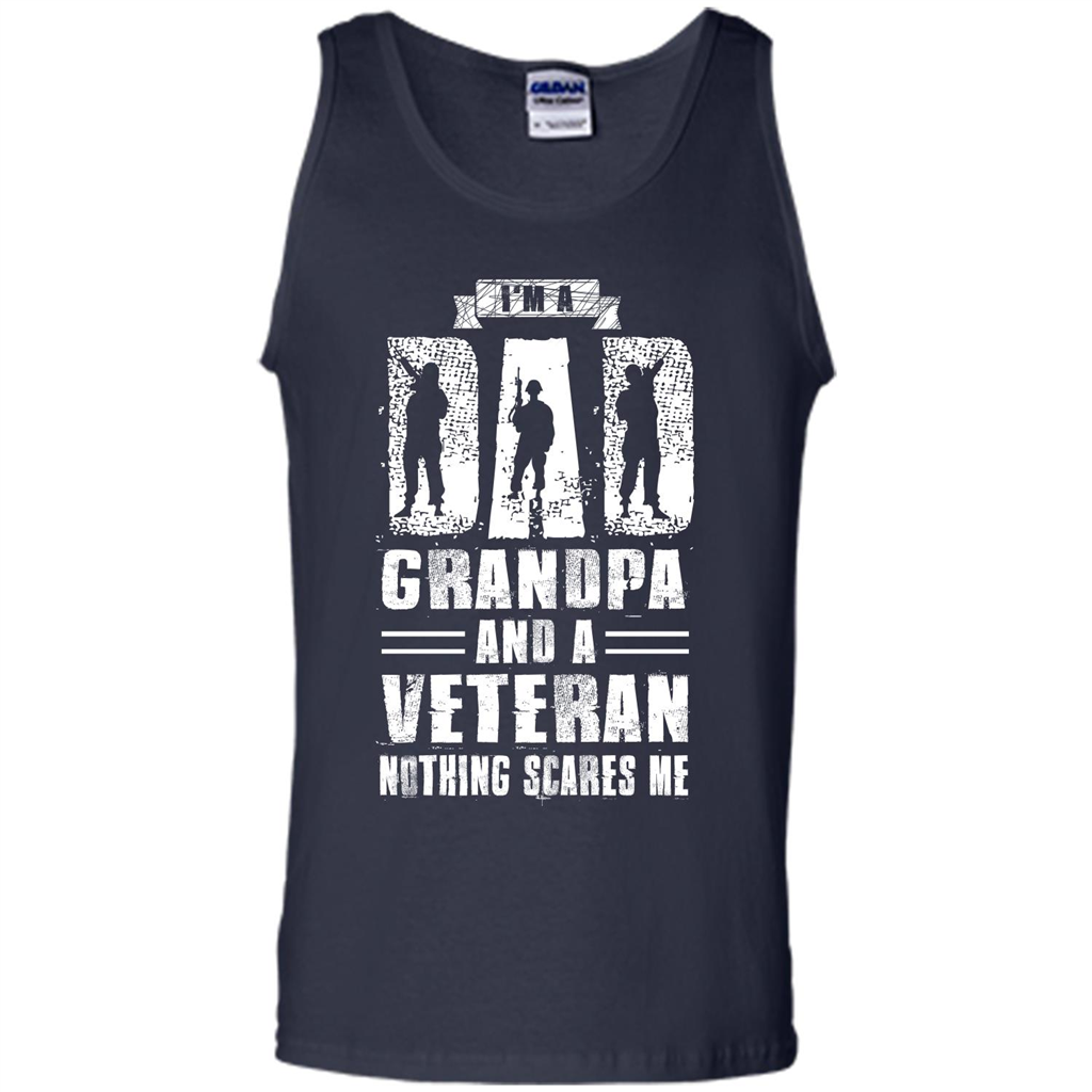I'm A Dad Grandpa And A Veteran Nothing Scares Me T-shirt Navy