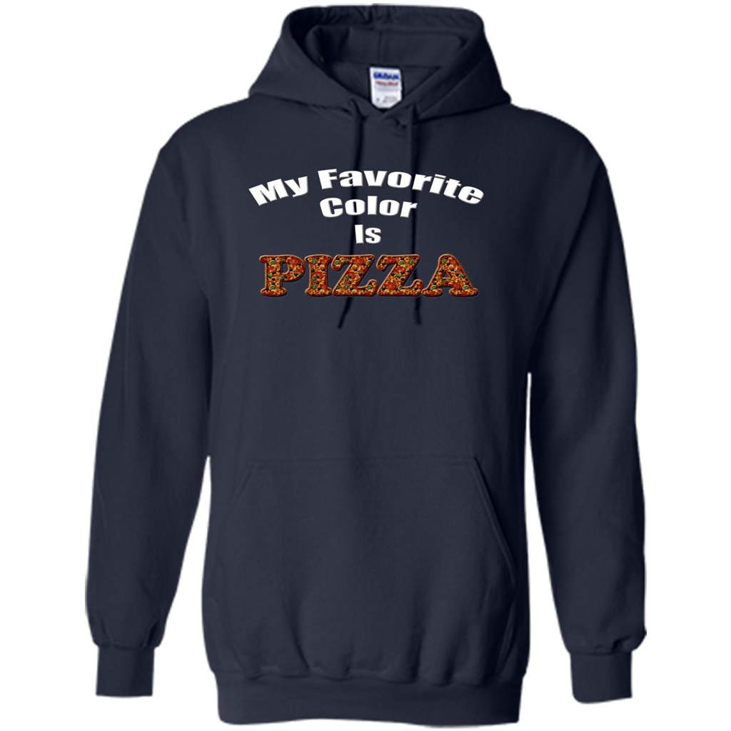 Funny Pizza T-shirt My Favorite Color Is Pizza T-shirt Navy