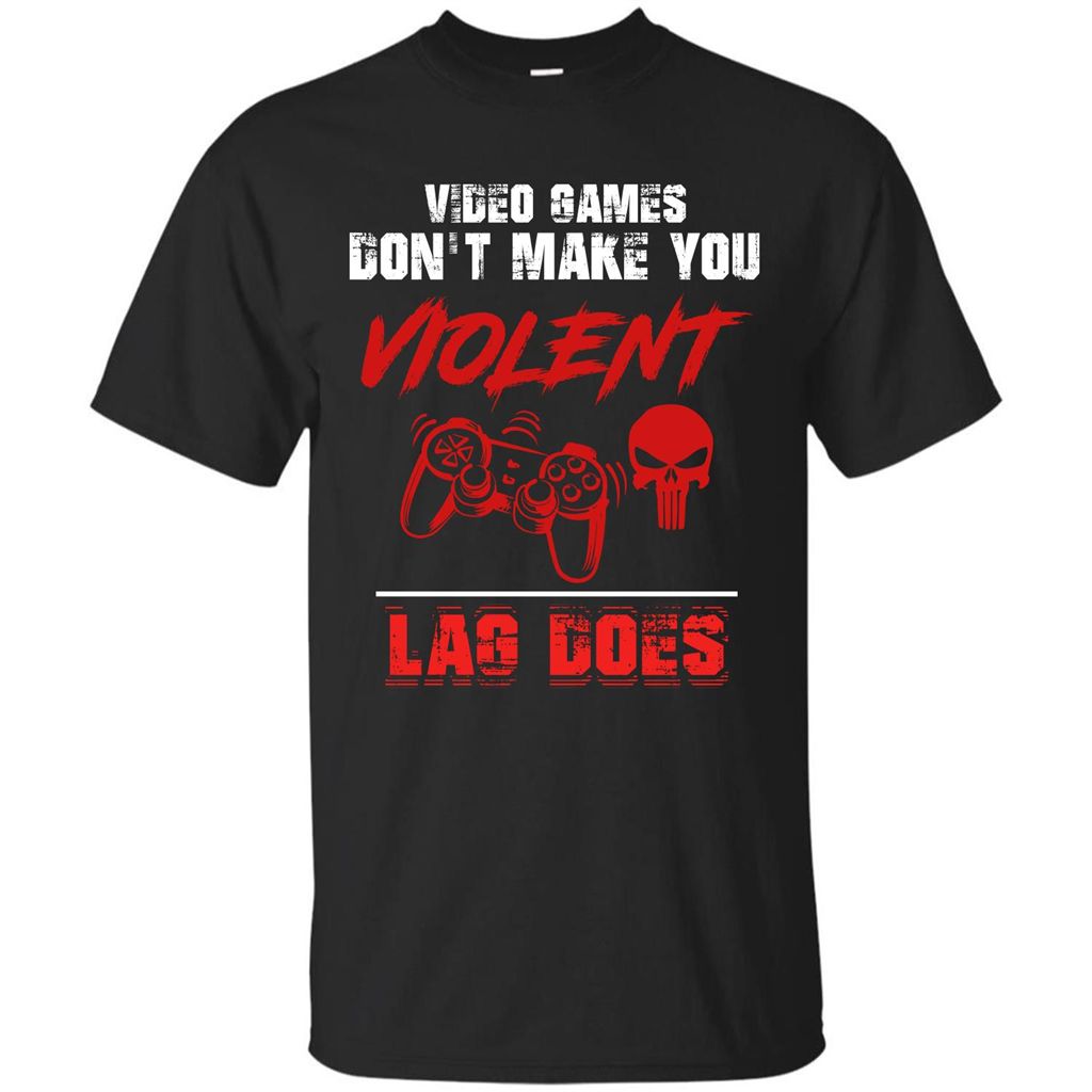 Gamer T-shirt Video Games Don't Make You Violent Lag Does T-shirt Royal