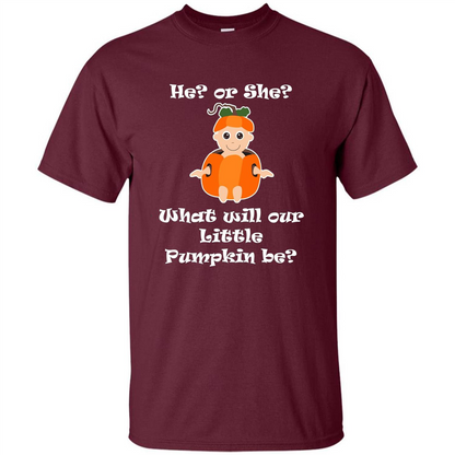 He Or She What Will Little Pumpkin Be Baby Shower T-shirt Maroon