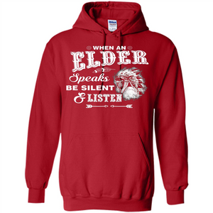 Lifestyle T-shirt When An Elder Speaks Be Silent _ Listen