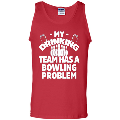 My Drinking Team Has A Bowling Problem T-shirt Red