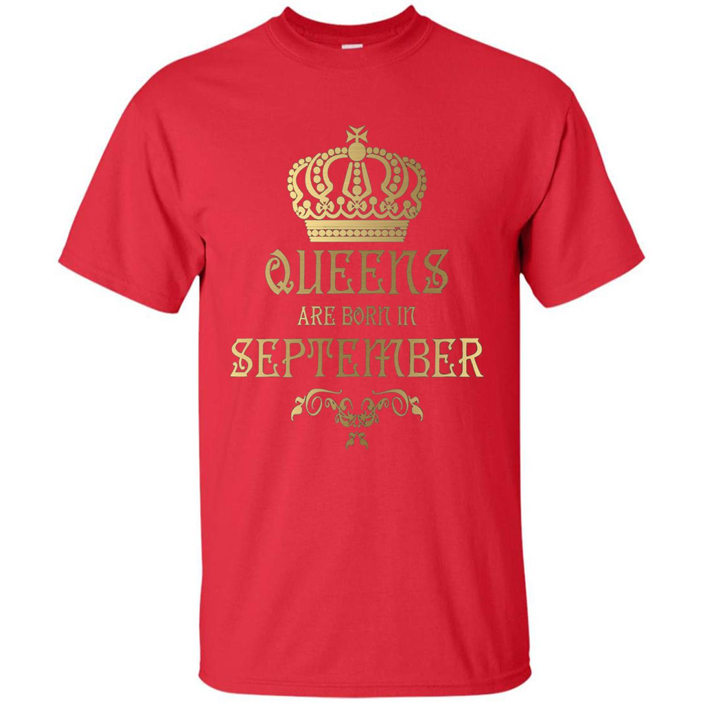 Queens Are Born In September T-shirt Birthday T-Shirt Red